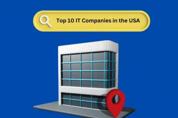 Unveiling the Top 10 IT Companies in the USA